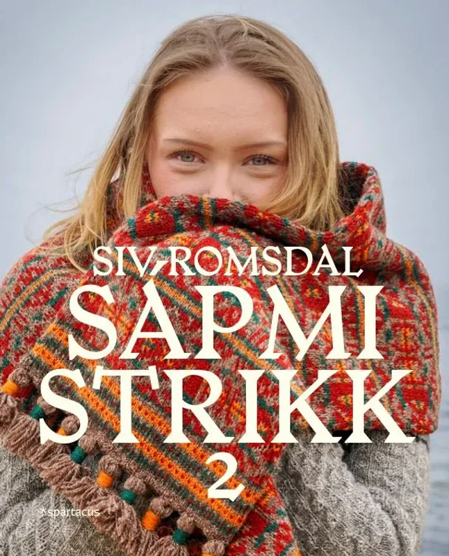 Sápmi strikk 2 - gensere, barnestrikk, skjerf og mye mer - Siv Romsdal